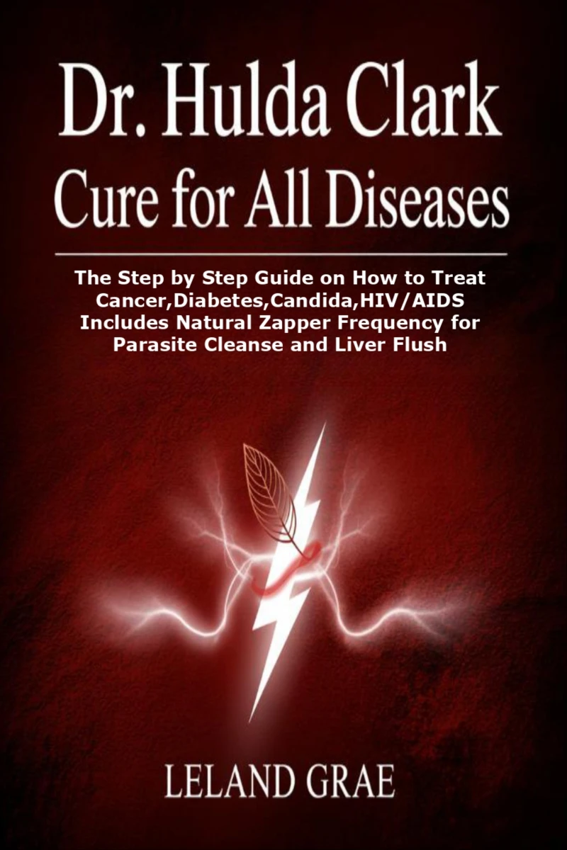 Portada: Dr. Hulda Clark Cure For All Diseases