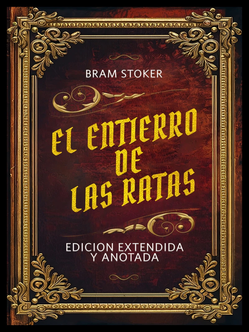 Portada: El Entierro De Las Ratas - Edicion Extendida Y Anotada