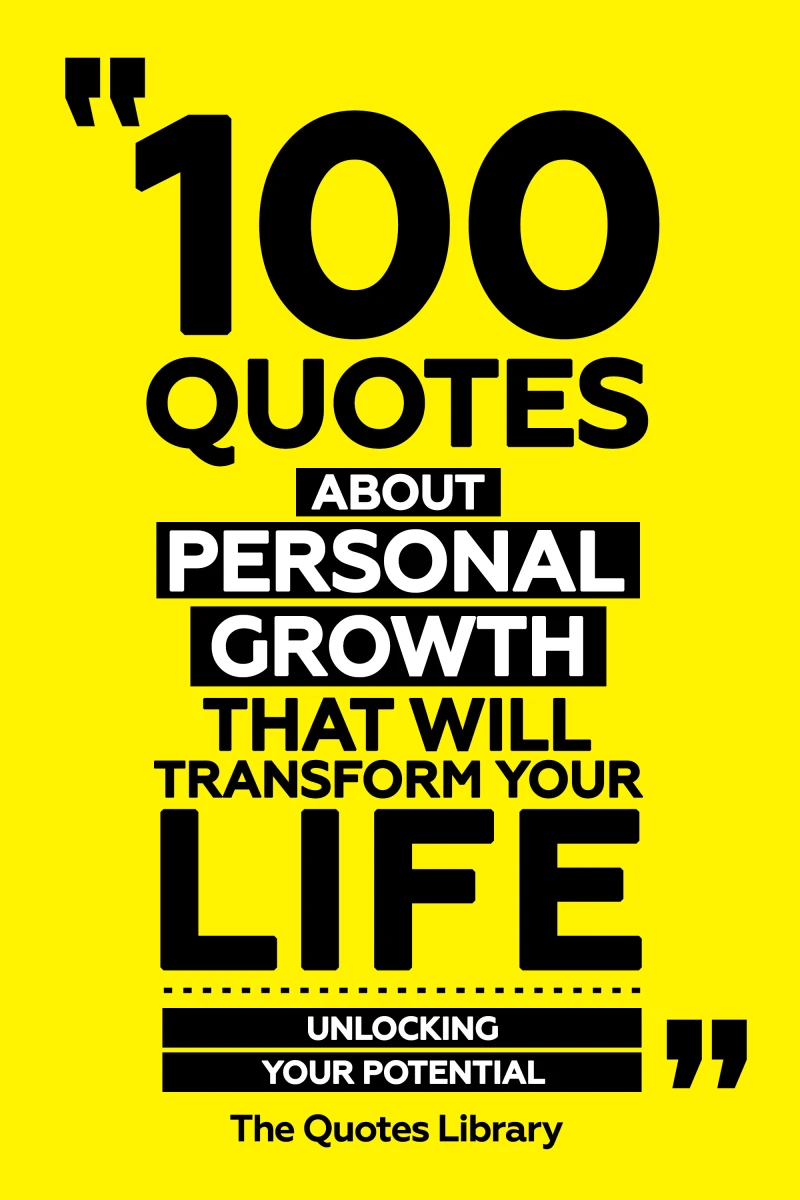 Portada: 100 Quotes About Personal Growth That Will Transform Your Life - Unlocking Your Potential