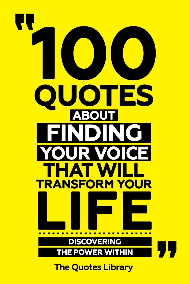 Portada: 100 Quotes About Finding Your Voice That Will Transform Your Life - Discovering The Power Within