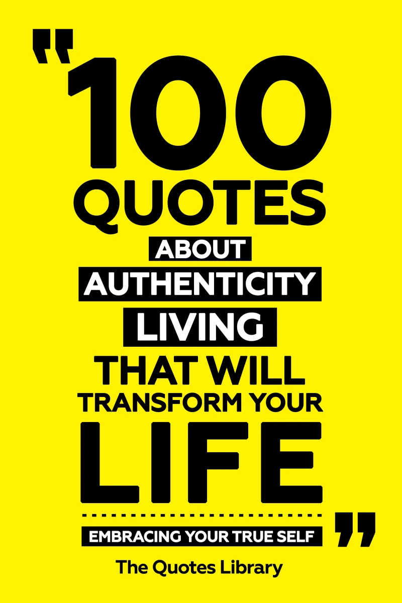 Portada: 100 Quotes About Authentic Living That Will Transform Your Life - Embracing Your True Self