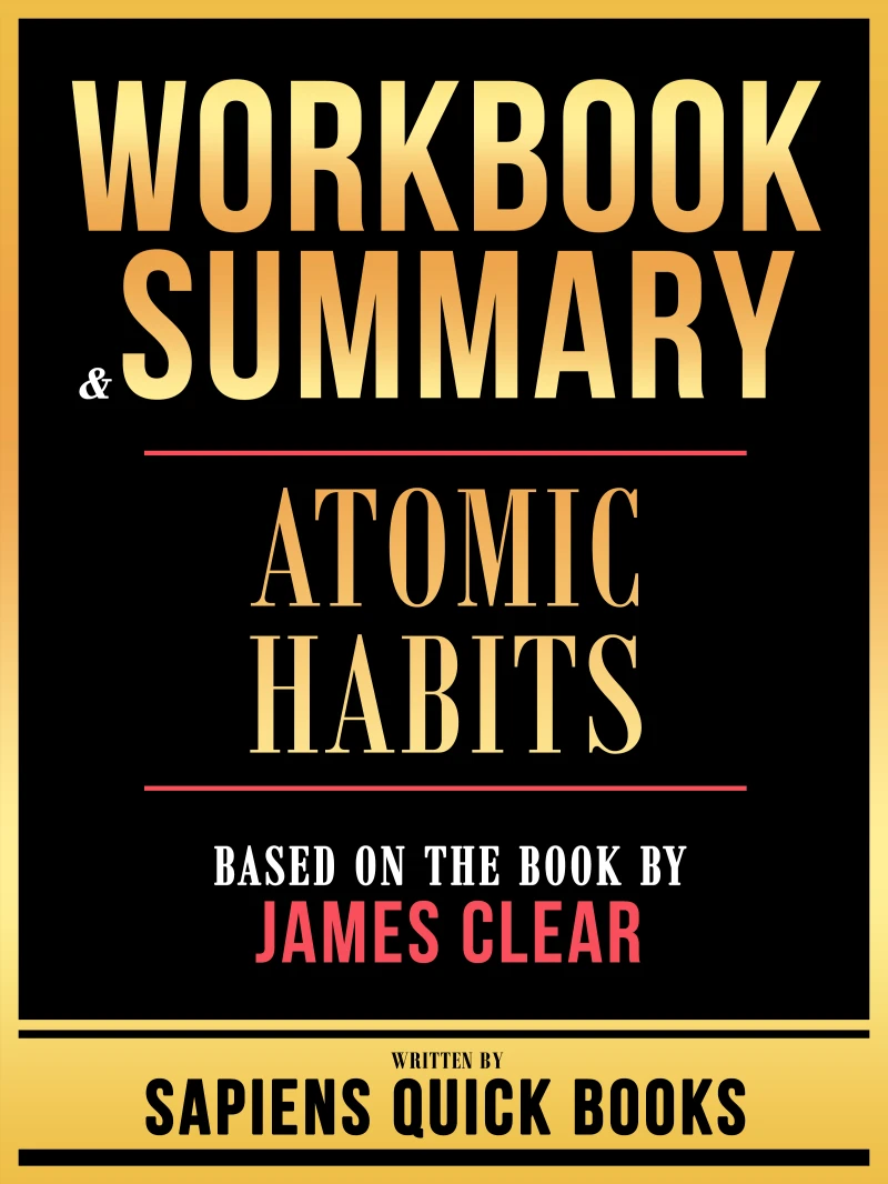 Portada: Workbook & Summary - Atomic Habits - Based On The Book By James Clear