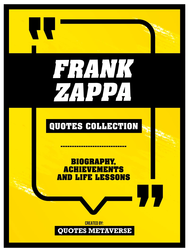 Portada: Frank Zappa - Quotes Collection: Biography, Achievements And Life Lessons