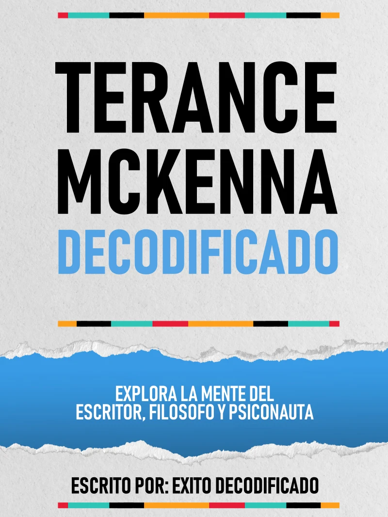 Portada: Terance Mckenna Decodificado - Explora La Mente Del Escritor, Filosofo Y Psiconauta