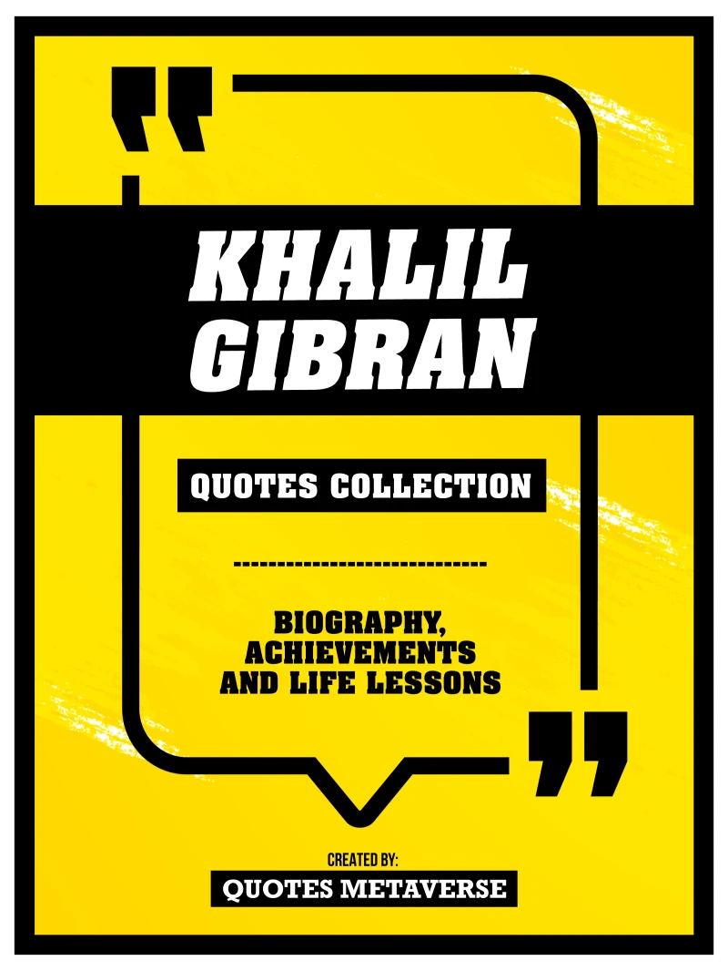 Portada: Khalil Gibran - Quotes Collection: Biography, Achievements And Life Lessons