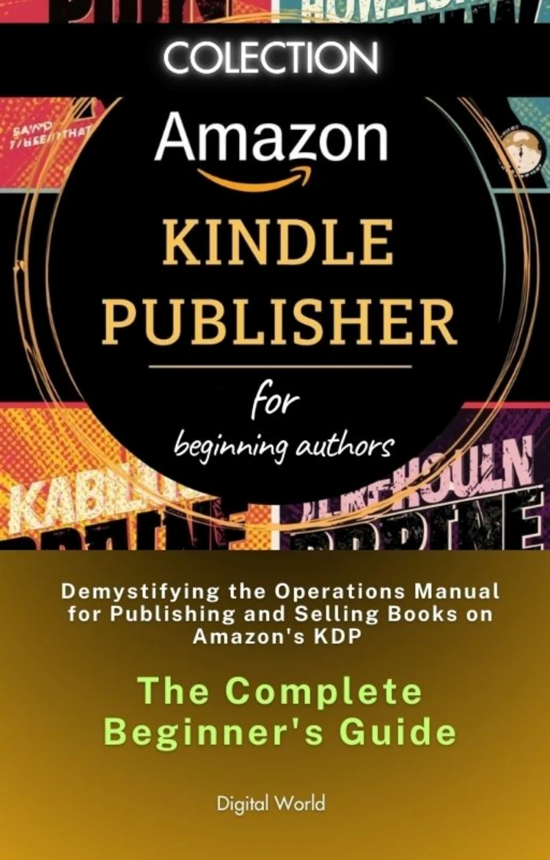 Portada: Demystifying the Operations Manual for Publishing and Selling Books on Amazon's KDP - The Complete Beginner's Guide