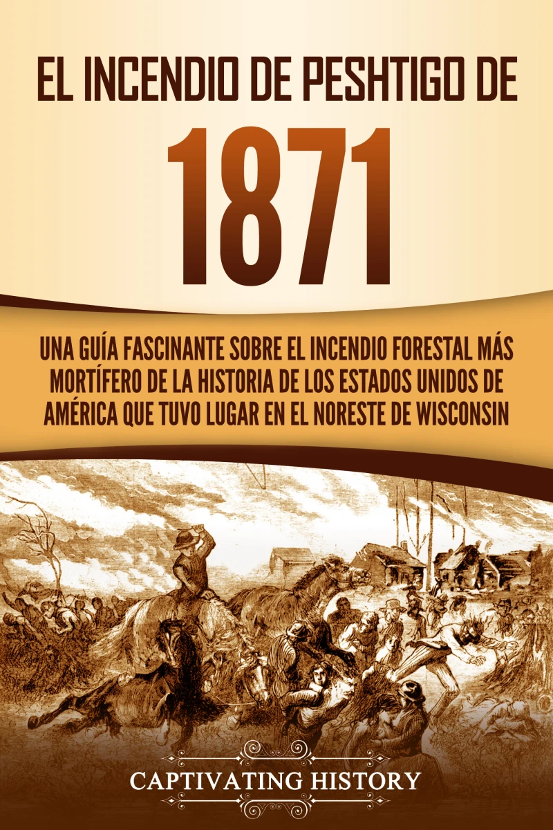Portada: El Incendio de Peshtigo de 1871