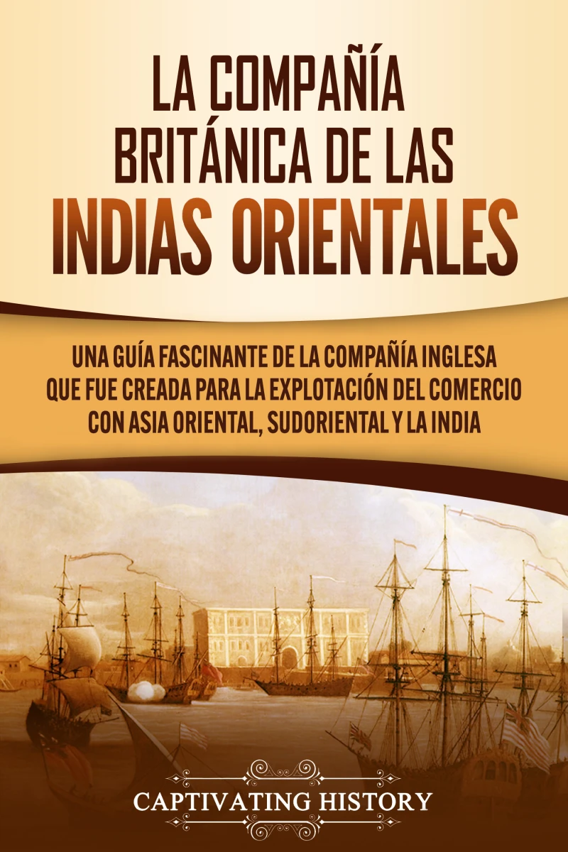 Portada: La Compañía Británica de las Indias Orientales