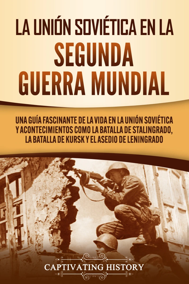 Portada: La Unión Soviética en la Segunda Guerra Mundial