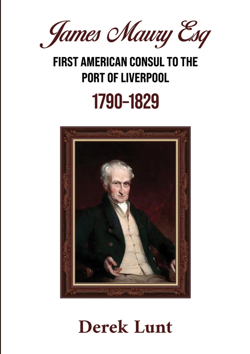 Portada: James Maury Esq First American Consul to the Port of Liverpool 1790–1829