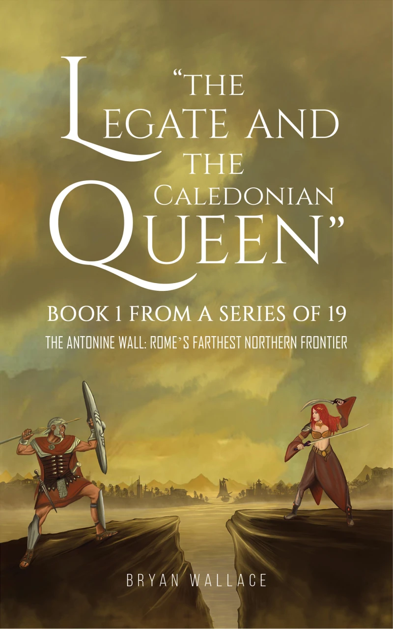 Portada: The Legate and the Caledonian Queen: Book 1 from a Series of 19