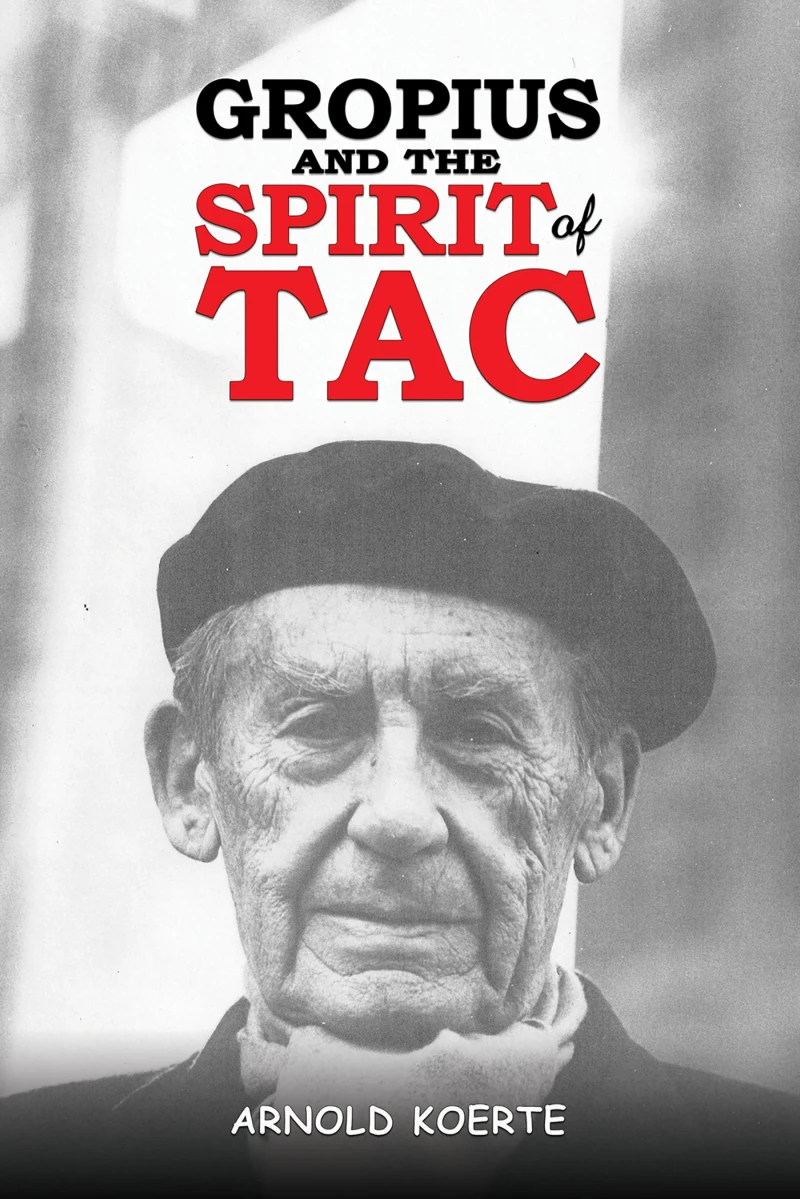 Portada: Gropius and the Spirit of TAC