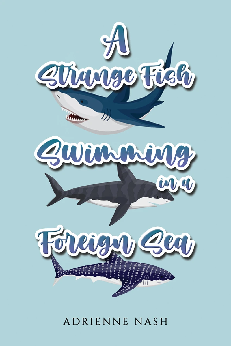 Portada: A Strange Fish Swimming in a Foreign Sea