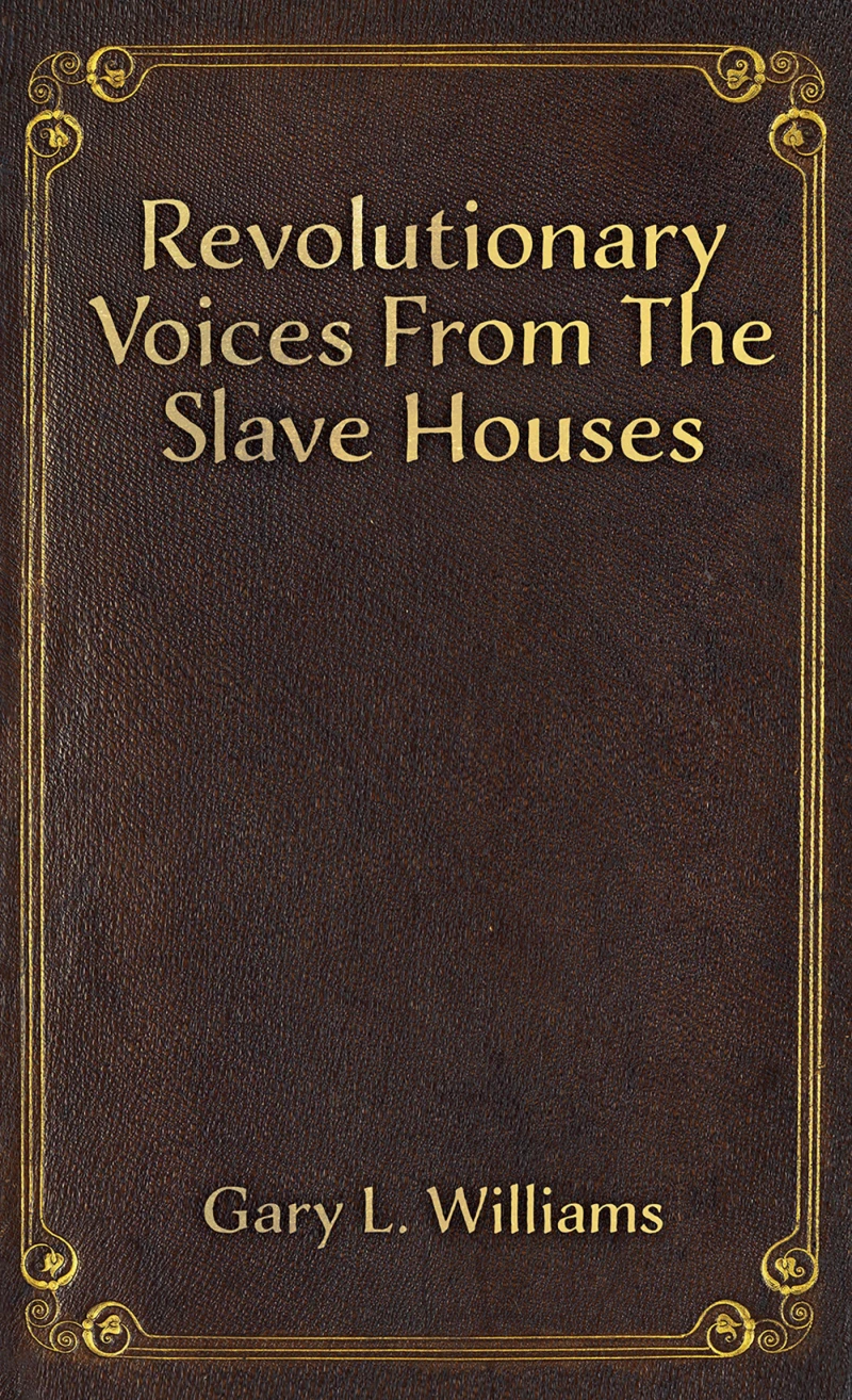 Portada: Revolutionary Voices from the Slave Houses