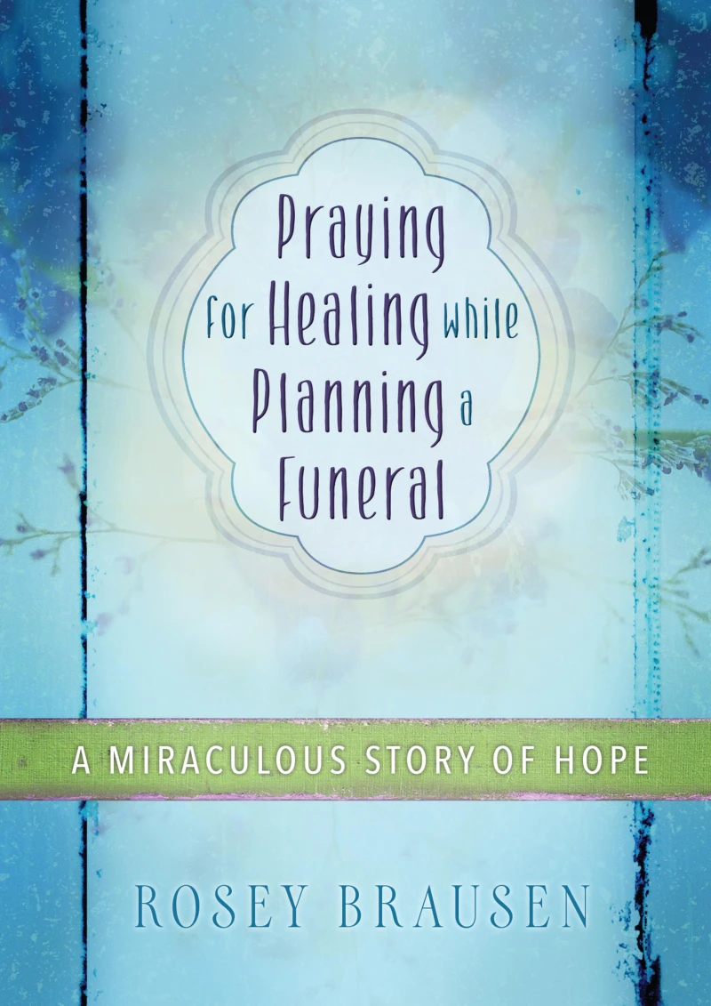 Portada: Praying for Healing while Planning a Funeral