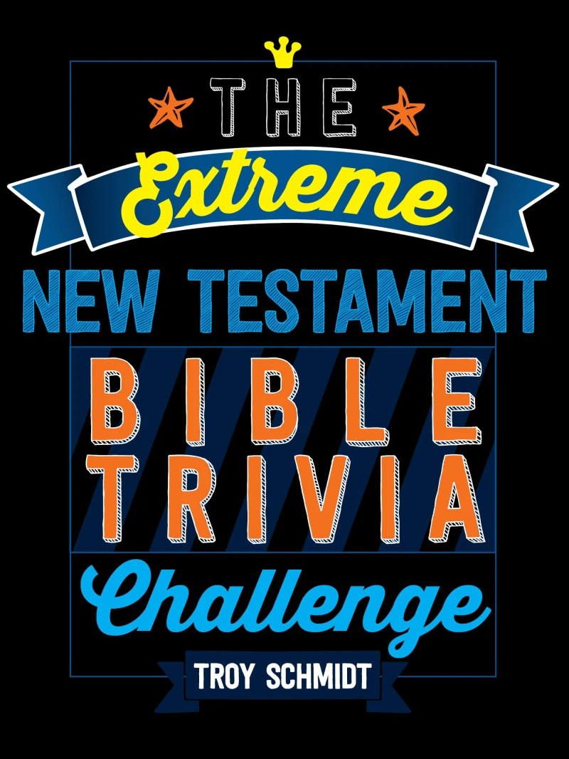 Portada: The Extreme New Testament Bible Trivia Challenge
