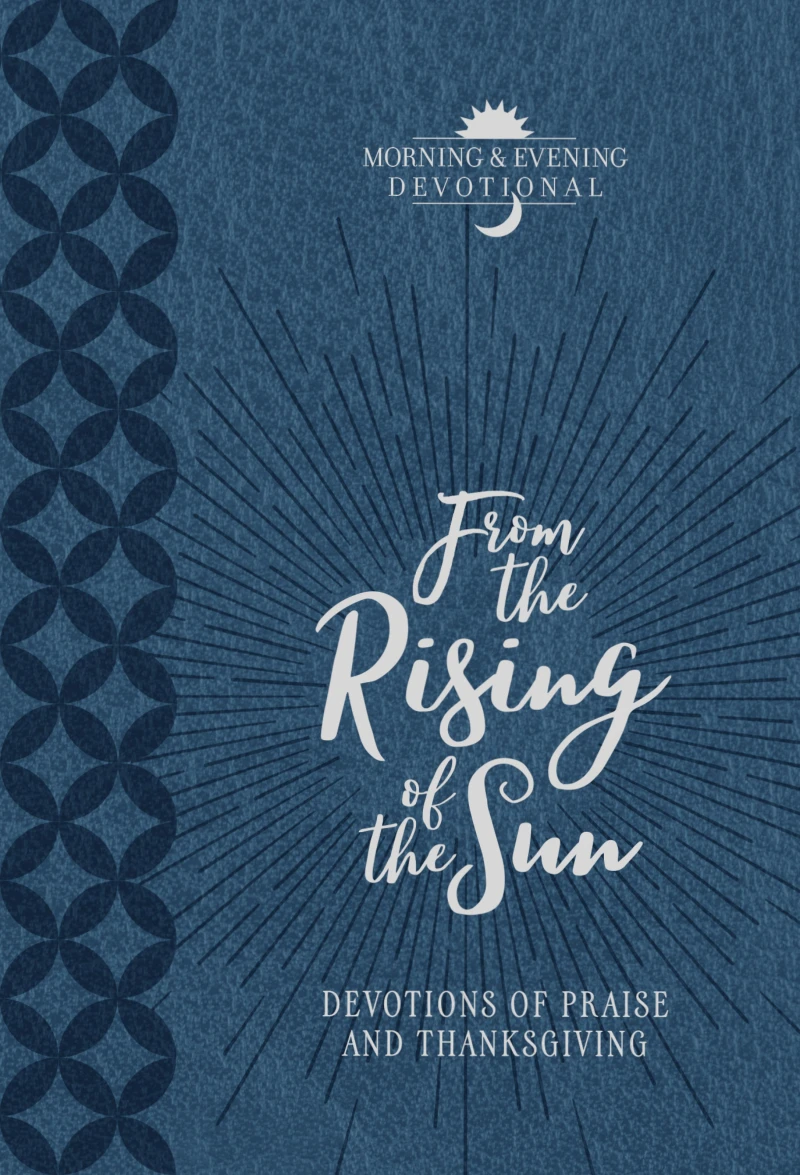 Portada: From the Rising of the Sun Morning & Evening Devotional