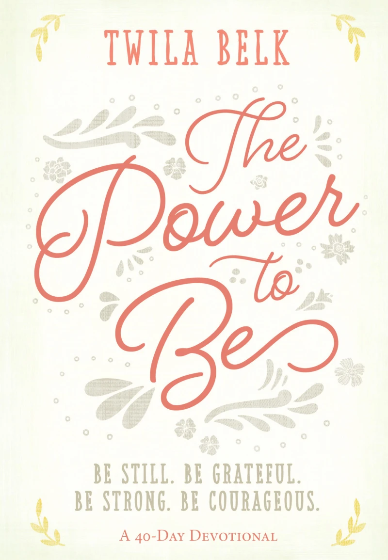 Portada: The Power to Be: A 40-Day Devotional
