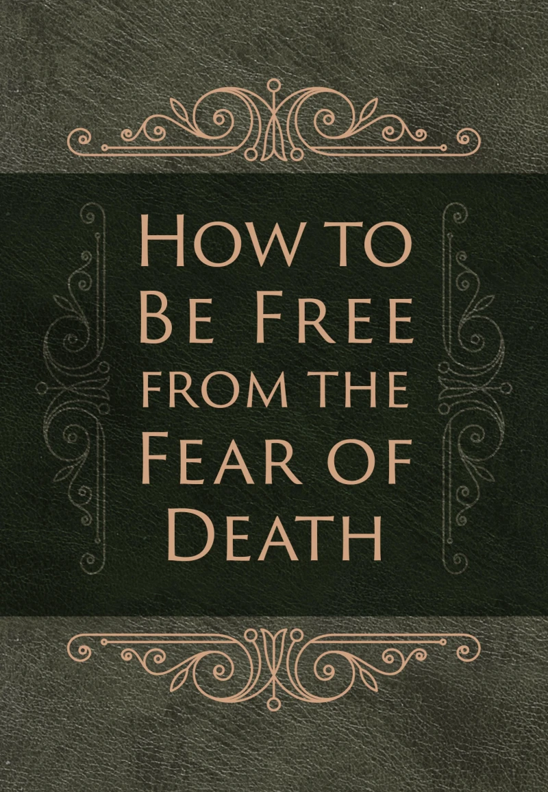 Portada: How to Be Free from the Fear of Death