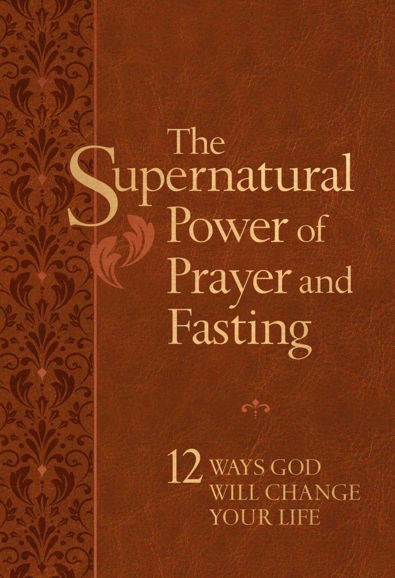 Portada: The Supernatural Power of Prayer and Fasting