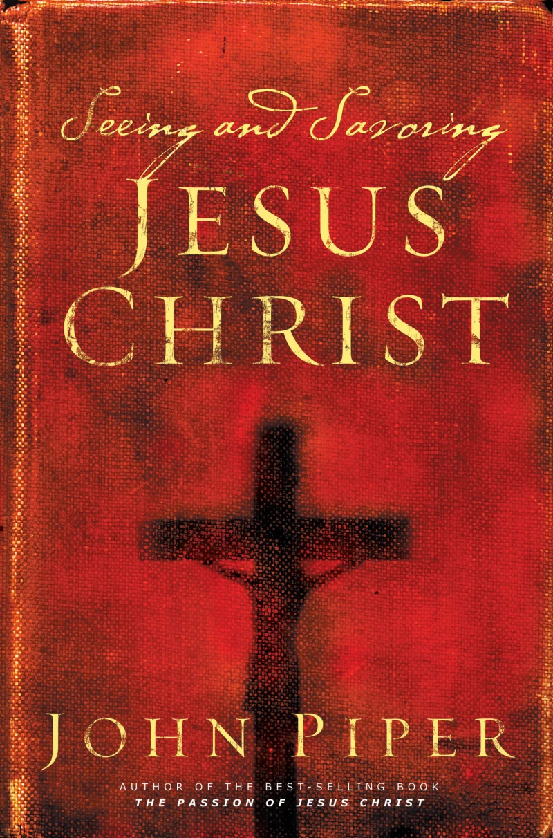 Portada: Seeing and Savoring Jesus Christ (Revised Edition)