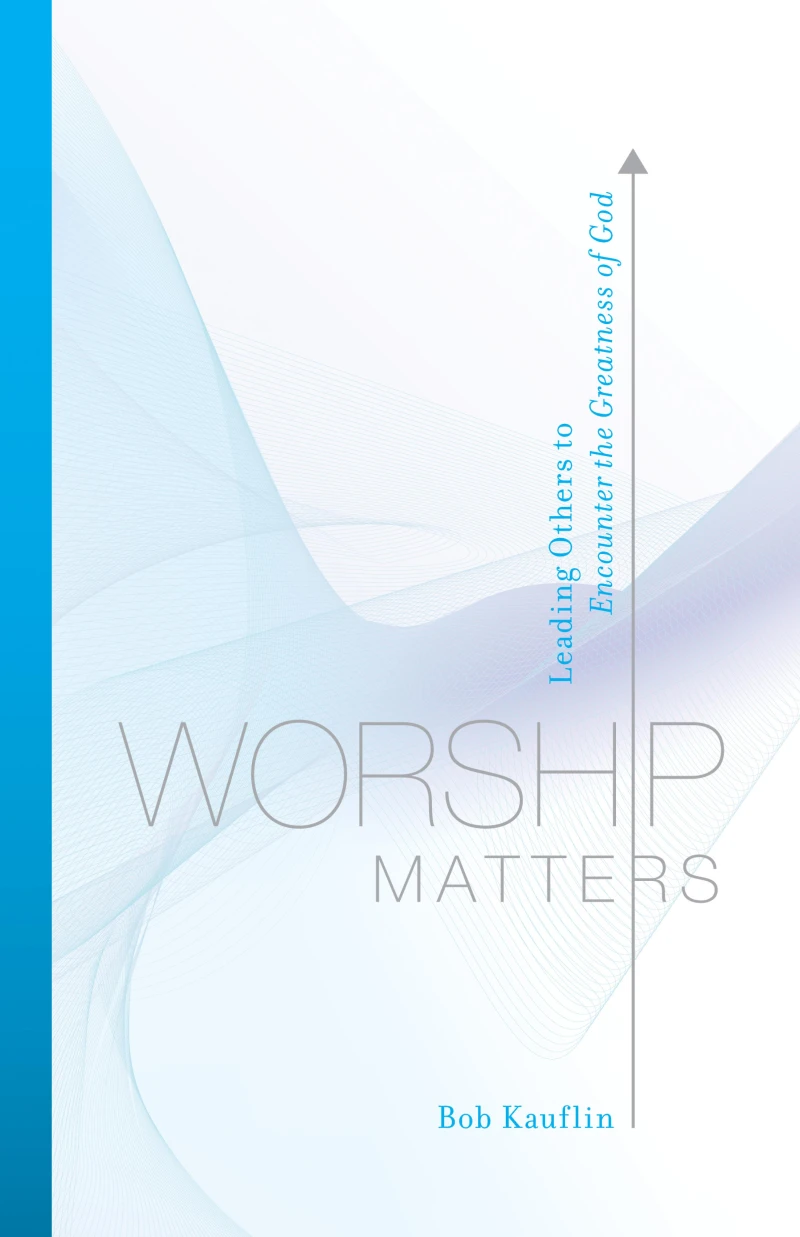 Portada: Worship Matters (Foreword by Paul Baloche)