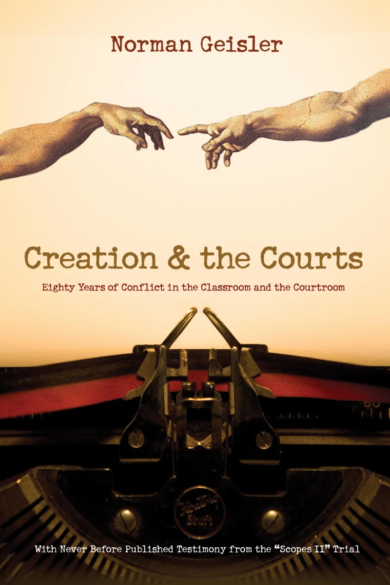 Portada: Creation and the Courts (With Never Before Published Testimony from the "Scopes II" Trial)