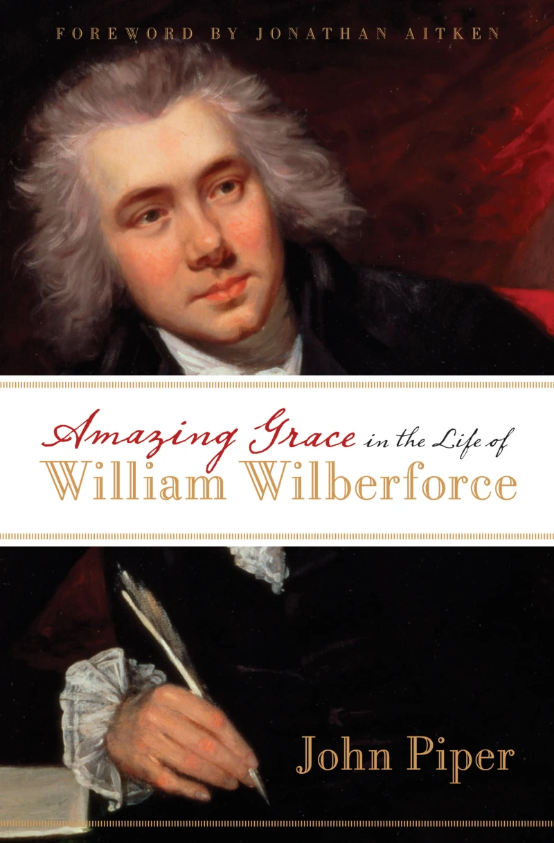 Portada: Amazing Grace in the Life of William Wilberforce (Foreword by Jonathan Aitken)