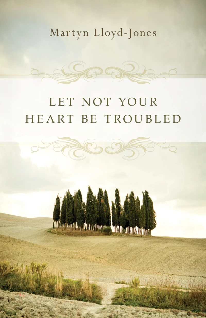 Portada: Let Not Your Heart Be Troubled (Foreword by Elizabeth Catherwood and Ann Beatt)