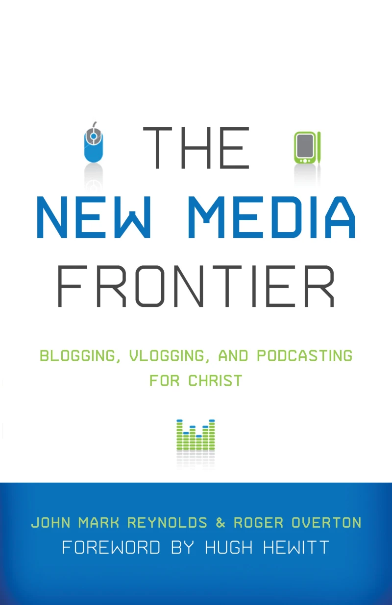 Portada: The New Media Frontier (Foreword by Hugh Hewitt)