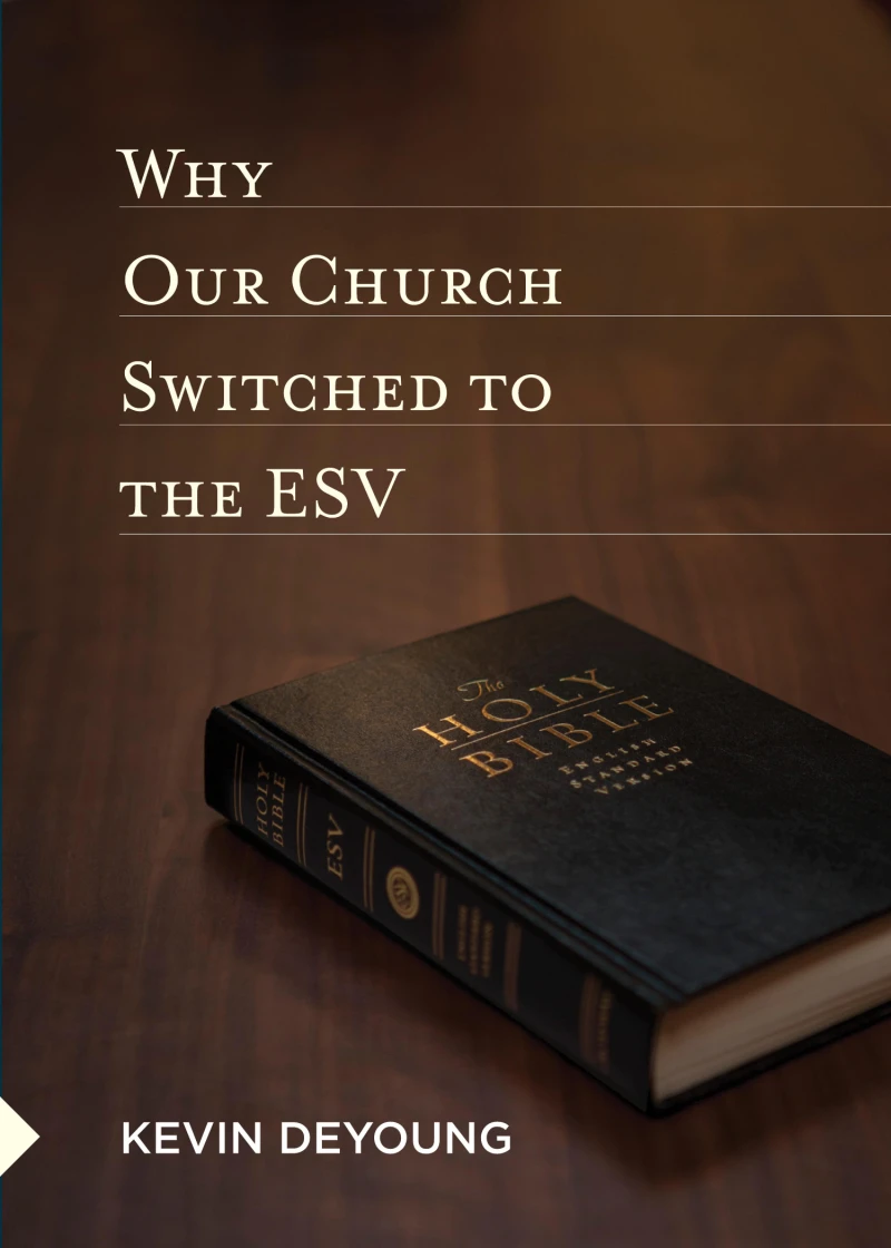 Portada: Why Our Church Switched to the ESV