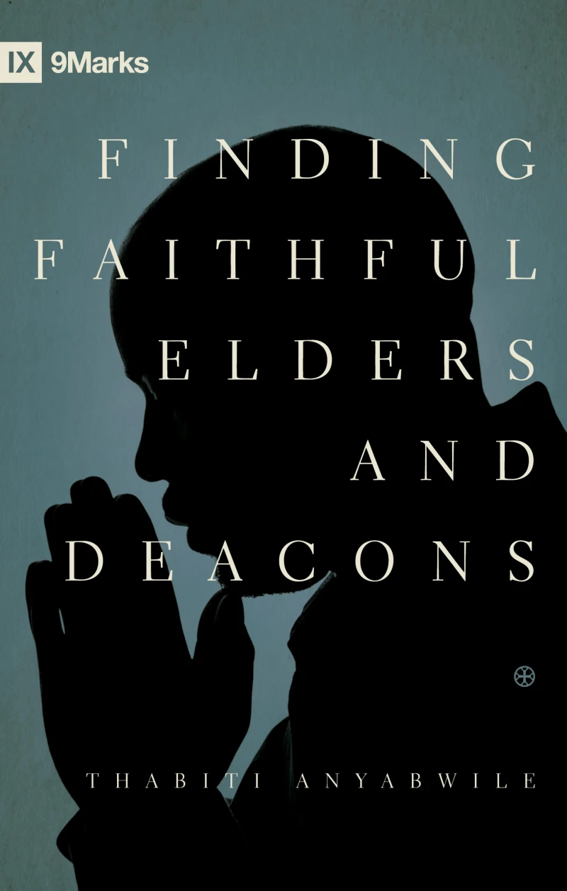 Portada: Finding Faithful Elders and Deacons
