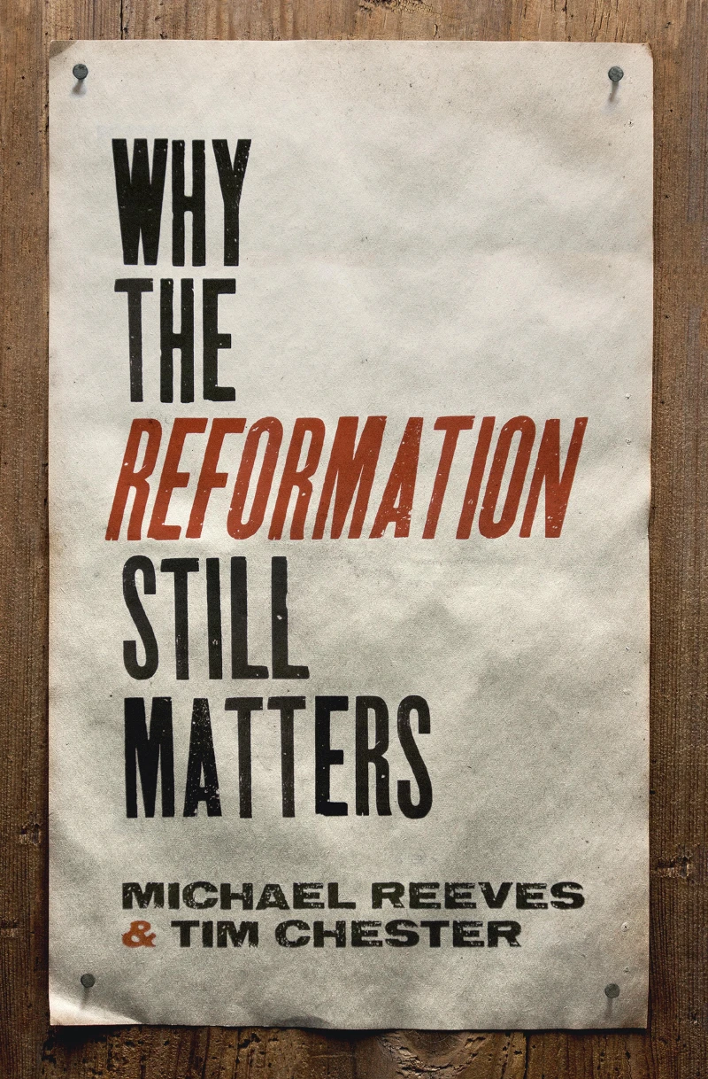 Portada: Why the Reformation Still Matters