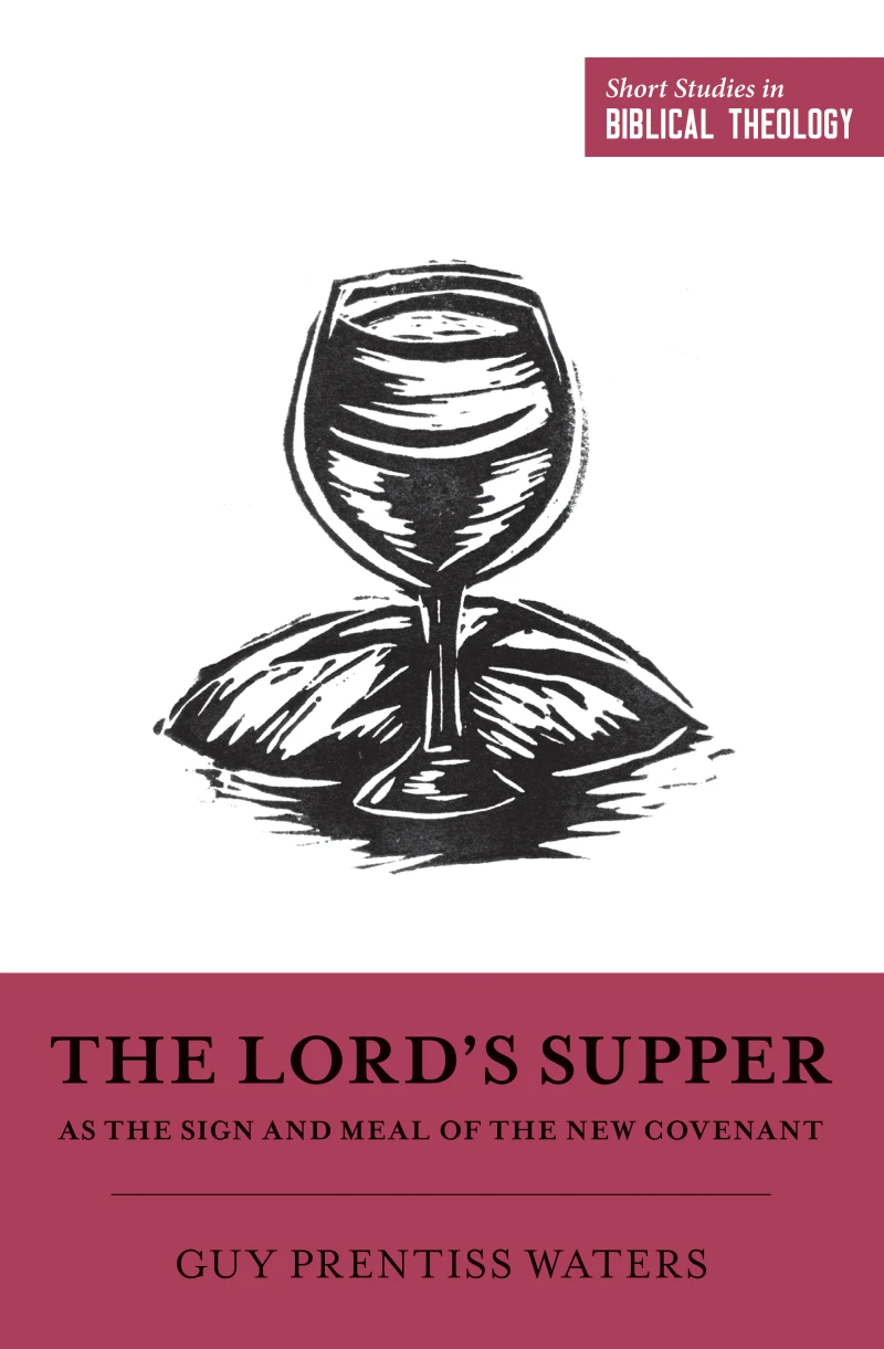 Portada: The Lord's Supper as the Sign and Meal of the New Covenant