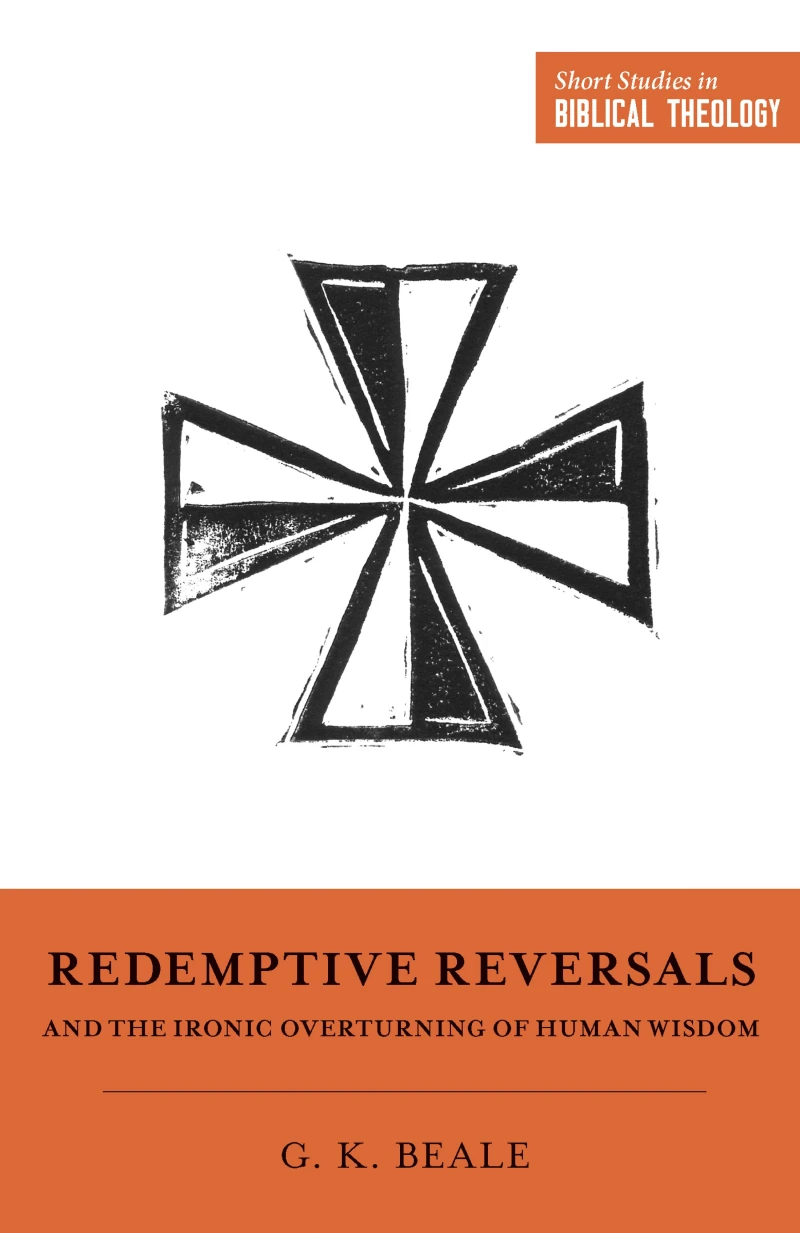 Portada: Redemptive Reversals and the Ironic Overturning of Human Wisdom