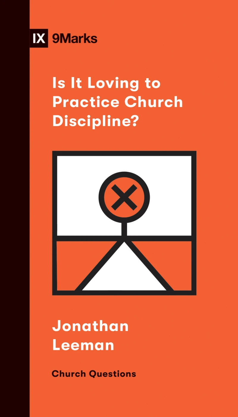 Portada: Is It Loving to Practice Church Discipline?