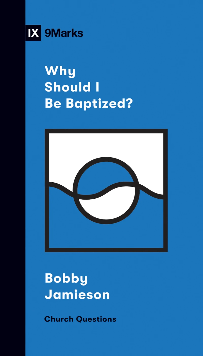 Portada: Why Should I Be Baptized?