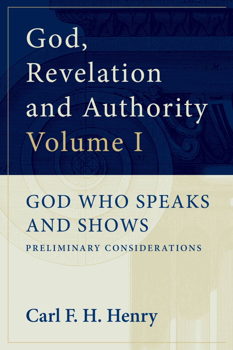 Portada: God, Revelation and Authority: God Who Speaks and Shows (Vol. 1)