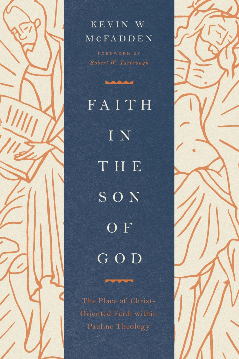 Portada: Faith in the Son of God (Foreword by Robert W. Yarbrough)