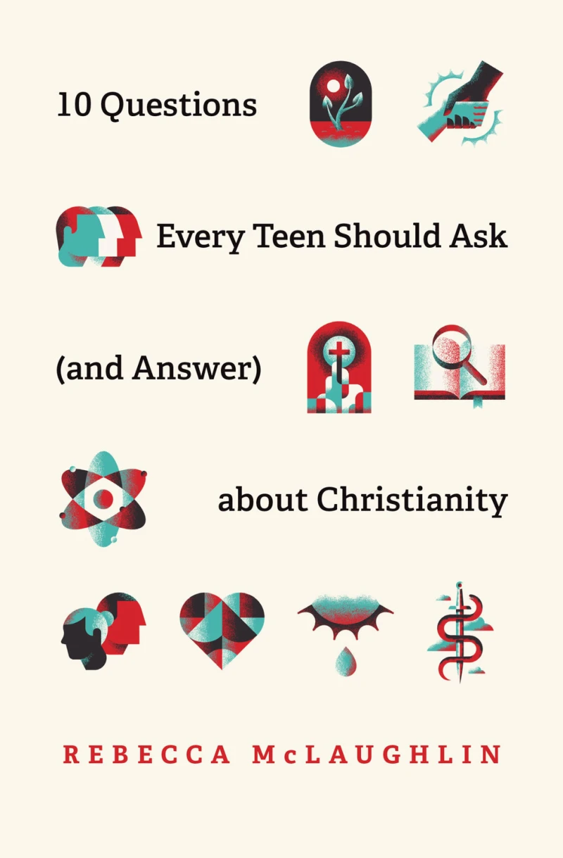 Portada: 10 Questions Every Teen Should Ask (and Answer) about Christianity