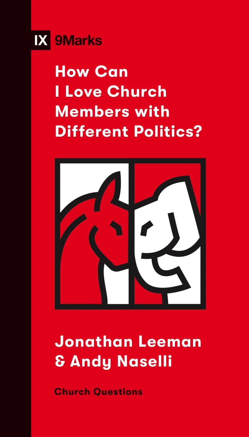 Portada: How Can I Love Church Members with Different Politics?