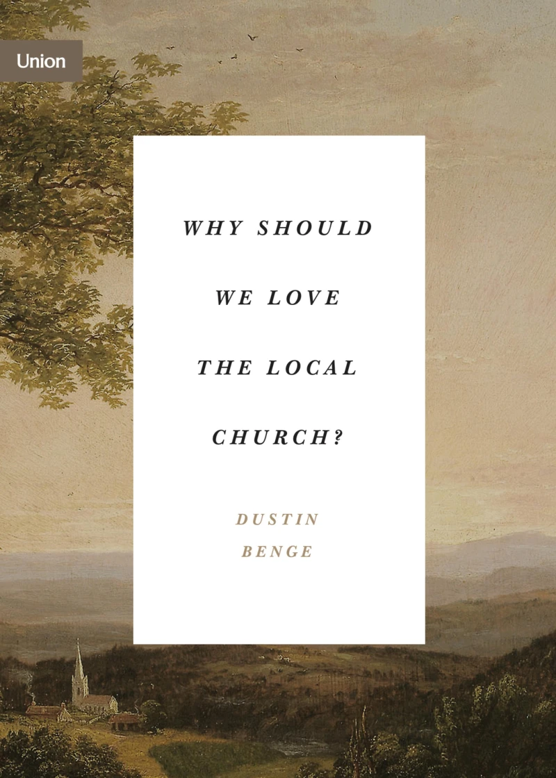 Portada: Why Should We Love the Local Church?