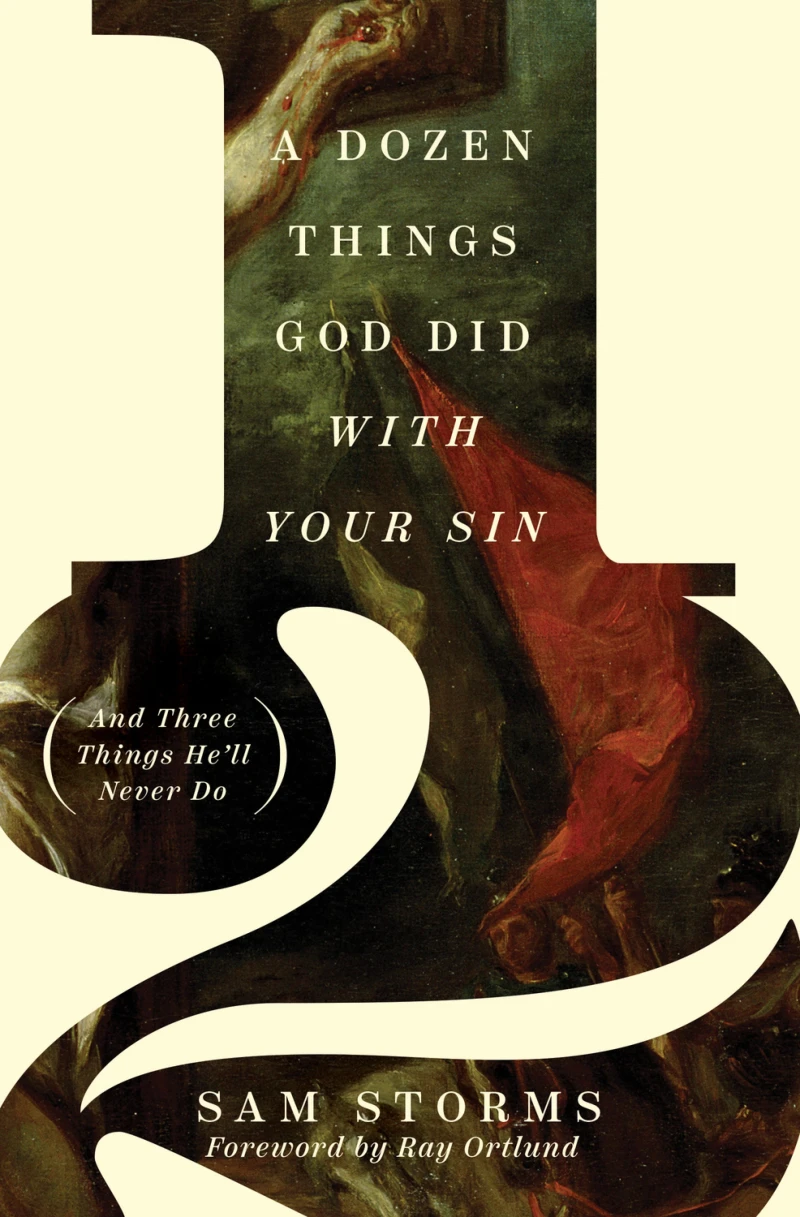 Portada: A Dozen Things God Did with Your Sin (And Three Things He'll Never Do)