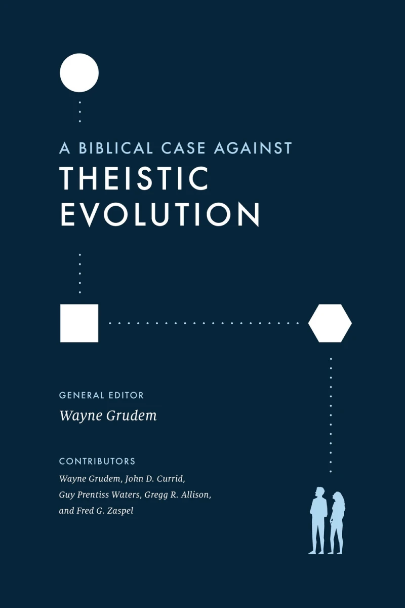 Portada: A Biblical Case against Theistic Evolution