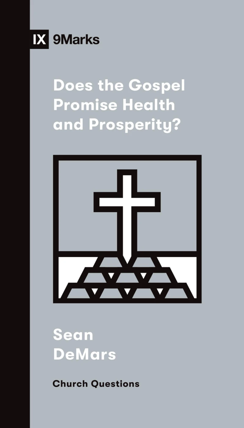 Portada: Does the Gospel Promise Health and Prosperity?