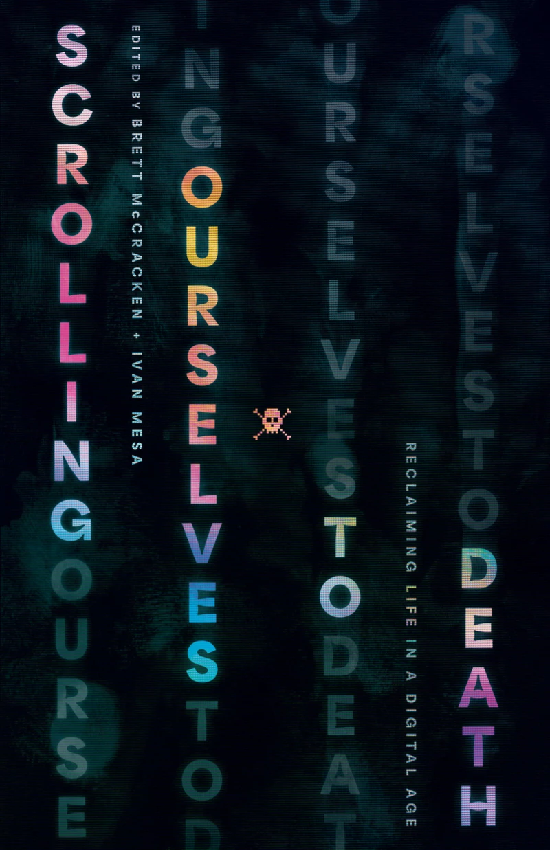 Portada: Scrolling Ourselves to Death