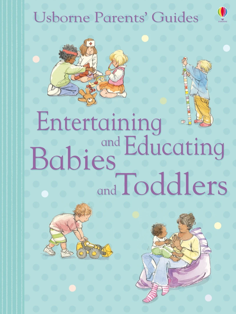 Portada: Entertaining and Educating Babies and Toddlers