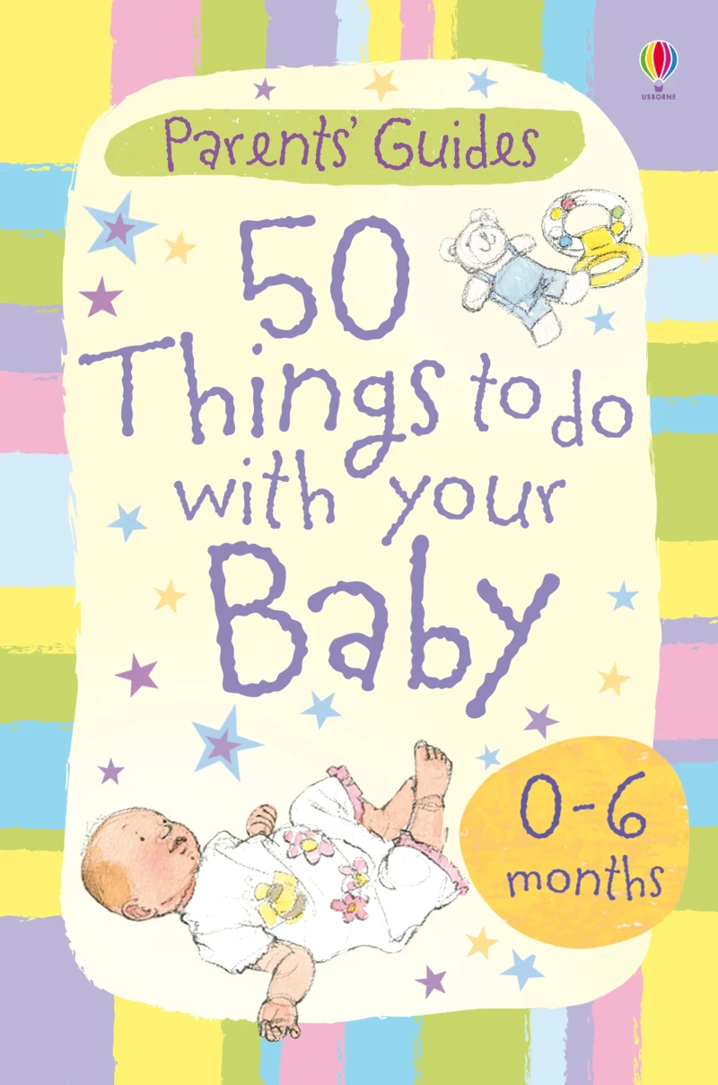 Portada: 50 things to do with your baby 0-6 months
