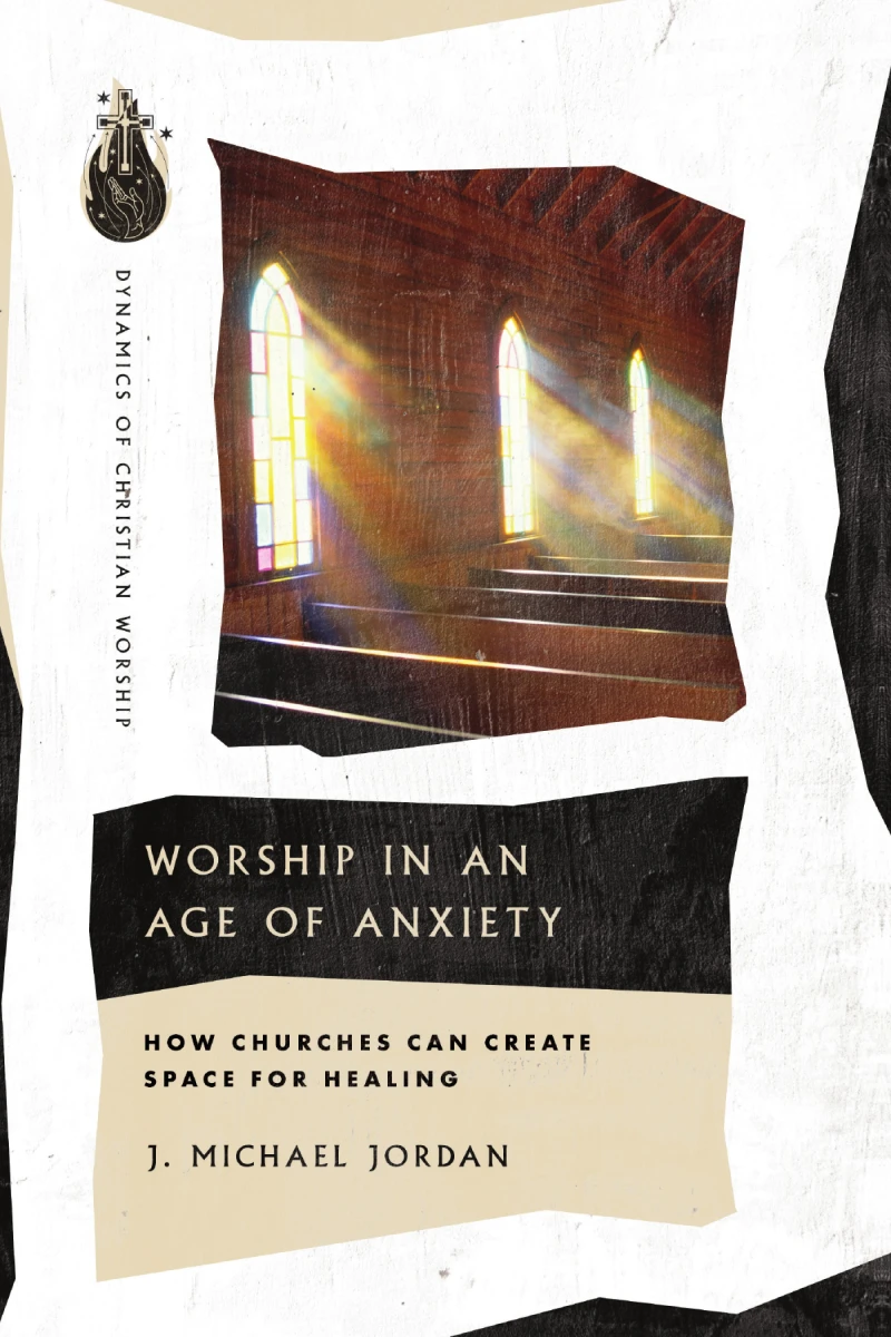 Portada: Worship in an Age of Anxiety