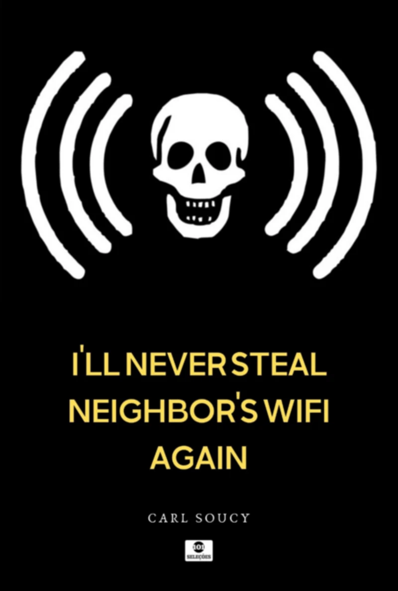 Portada: I'll Never Steal Neighbor's Wifi Again